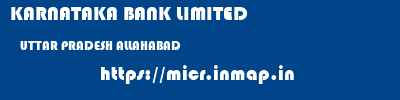 KARNATAKA BANK LIMITED  UTTAR PRADESH ALLAHABAD    micr code